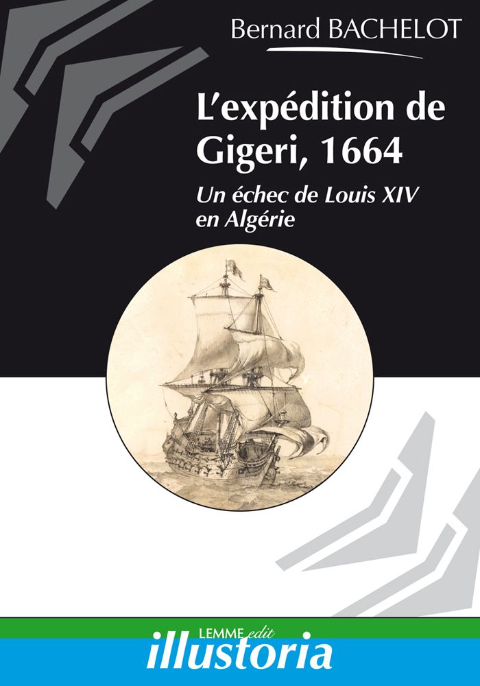 Couverture L'expédition de Gigeri, 1664 Bernard Bachelot