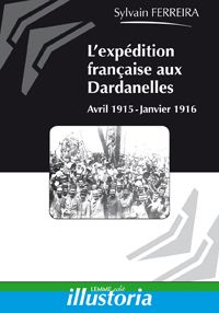 Couverture L'expédition française aux Dardanelles Sylvain Ferreira
