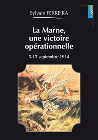 Couverture La Marne, une victoire opérationnelle Sylvain Ferreira