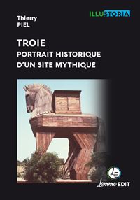 Couverture Troie, portrait historique d'un site mythique Thierry Piel